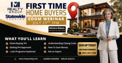 Free California First-Time Home Buyer Zoom Webinar hosted by Monica Wason, Broker and Mortgage Advisor. Learn about loan programs, pre-approval, closing costs, and saving money when buying your first home.
